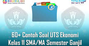 Contoh soal ekonomi kelas x semester ganjil beserta jawabannya (lengkap). Lengkap 60 Contoh Soal Uts Ekonomi Kelas 11 Sma Ma Semester Ganjil Terbaru Bospedia