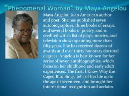 5 out of 5 stars. Ppt Phenomenal Woman By Maya Angelou Powerpoint Presentation Free Download Id 2622548