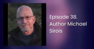 Episode 38. Author Michael Sirois