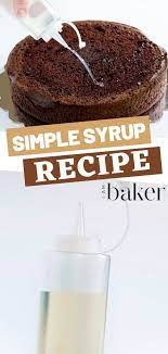 Simple Syrup Recipe Simple Syrup Recipes Simple Syrup For Cakes Easy Cake Decorating
