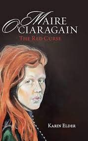 Maire O' Ciaragain: The Red Curse: Elder, Karin: 9781982281731: Amazon.com:  Books