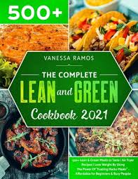 Maybe you would like to learn more about one of these? The Complete Lean And Green Cookbook 2021 500 Lean Green Meals To Taste Air Fryer Recipes Lose Weight By Using The Power Of Fueling Hacks Mea Paperback Buxton Village Books
