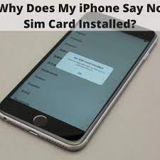 Gsm phones use subscriber identity module (sim) cards. Why Does My Iphone Say No Sim Card Installed Turbofuture
