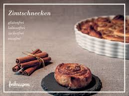 Zimtschnecken Rezept Laktosefreie Rezepte Zimtschnecken Nussfreie Rezepte
