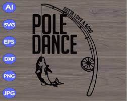 Download Gotta Love A Good Pole Dance Svg Dxf Eps Png Digital Download Designbtf Com
