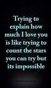 Discover and share quotes about how much you love her. Trying To Explain How Much I Love You Galaxies Vibes Love Yourself Quotes Best Love Quotes Romantic Love Quotes