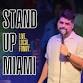 Stand Up Miami with Guest Host Alby Dominguez event in Miami, FL
