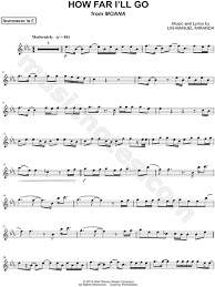 How Far I Ll Go Movie Version C Instrument From Moana Sheet Music Flute Violin Oboe Or Recorder In Eb Major Download Print Cello Sheet Music Trombone Sheet Music