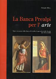 Stai cercando come ottenere il codice bic/swift di banca di credito cooperativo delle prealpi soc. Arte Pittura Restauri Treviso Belluno La Banca Prealpi Per L Arte Vol 1