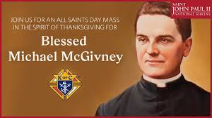 All Saints Day Mass and Thanksgiving for Bl. Michael McGivney (2:00 p.m.)