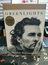 Matthew mcconaughey shares how a chest filled with journals turned into his memoir greenlight and what he hopes readers take away from the book. Matthew Mcconaughey Signed Greenlights Book 1st Edition Autographed Ebay