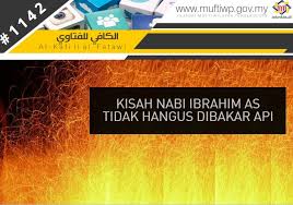 إبراهيم عليه السلام) merupakan nabi dan rasul yang sangat penting dalam agama islam, dan juga agama lain seperti nasrani dan yahudi. Pejabat Mufti Wilayah Persekutuan Al Kafi 1142 Kisah Nabi Ibrahim As Tidak Hangus Dibakar Api