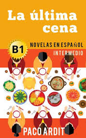 L'ultima cena, nota anche con il nome di cenacolo, dipinta fra il 1494 e il principio del 1498, è il cenacolo è forse la testimonianza più completa del suo ingegno multiforme, del suo desiderio di. La Ultima Cena Novelas En Espanol Para Intermedios B1 Von Paco Ardit Ebook Thalia