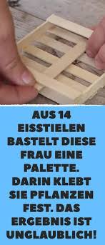 Aus 14 Eisstielen Wird Mini Garten Mini Garten Basteln Mit Eisstielen Geschenk Garten