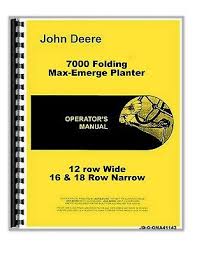 John Deere 7000 Max Emerge Planter Operators Manual Oma45509