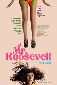 Mr Roosevelt Comedy Movies On Netflix Good Comedy Movies Good Movies To Watch