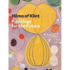 Hilma Af Klint Paintings For The Future By Tracey Bashkoff Hardcover In 2020 Hilma Af Klint Artist At Work European Art