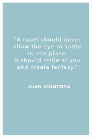 The essence of interior design will always be about people and how they live. 18 Decorating Quotes To Get You Out Of Any Style Rut Interior Design Quotes Design Quotes Interior Design Career