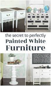 Secrets To Painting Furniture White White Painted Furniture Painted Furniture Colors Painting Furniture Diy