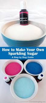 How To Make Your Own Sparkling Sugar Edible Glitter Sugar Cake Decorating Tutorials Cake Decorating Tips