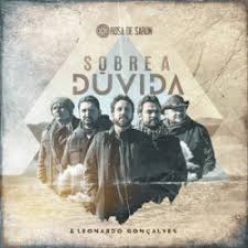 Todo o acervo do serviço é disponibilizado via youtube. Ouvir Sobre A Duvida Rosa De Saron Feat Leonardo Goncalves Baixar Sua Musica Ouvir Musicas Online Download Gratis