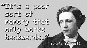 Lewis Carroll Backwards Lewis Carroll Quotes Lewis Carroll Lewis