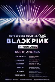 List of blackpink concert tours. Blackpink Announce North American Tour Dates For Blackpink 2019 World Tour In Your Area Kpop