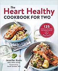 It promises all the flavo. The Heart Healthy Cookbook For Two 125 Perfectly Portioned Low Sodium Low Fat Recipes Koslo Phd Rd Cssd Jennifer Samaan Md Facc Sarah 9781939754110 Amazon Com Books