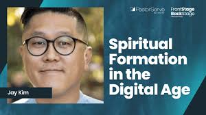 Our Spiritual Formation in the Digital Age : Jay Kim