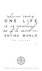 Whoever Saves One Life It Is Considered As If He Saved An Entire World The Talmud Classic Calligraphy Quote By Artist Grace Artist Quotes Life One Life