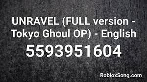 Here are roblox music code for unravel roblox id. Unravel Full Version Tokyo Ghoul Op English Roblox Id Roblox Music Codes