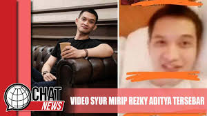 Viral! Video Syur Mirip Rezky Aditya Tersebar - Chatnews Indonesia