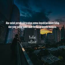 Aku Sudah Pernah Merasakan Semua Kepahitan Dalam Hidup Dan Yang Paling Pahit Ialah Berharap Kepada Manusia Ali Bin Abi Thalib Ta Hidup Motivasi Manusia
