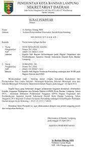 Surat dinas adalah surat resmi dari instansi, baik swasta maupun pemerintahan untuk keperluan dinas instansi. Contoh Surat Perintah Resmi Sekda Kota Bandar Lampung