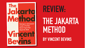 In his monumental book, the jakarta method (public affairs books, 2020), bevins attempts to show how the violent homogenisation of much of the third world carried … book review: Review The Jakarta Method By Vincent Bevins