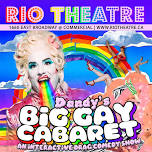 Dandy's BIG GAY CABARET! at the Rio Theatre