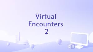 Virtual Encounters 2_百度百科