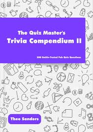 This covers everything from disney, to harry potter, and even emma stone movies, so get ready. Read The Pub Quiz Master S Trivia Compendium Ii Online By Theo Sanders Books