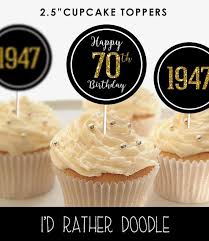 Birthday Black And Gold Cupcake Toppers Id Rather Doodle 1947 70th Birthday Gold Glitter Cupcake Toppers Printable High Resolution Instant Down 70th Birthday Glitter Cupcakes 70th Birthday Cake