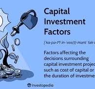 Understanding Capital Investment Factors and Their Impact