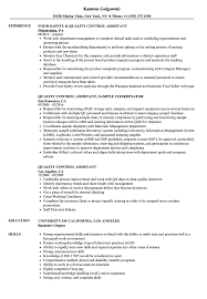 Quality control technicians determine if products can withstand regular use and if they meet client specifications. Quality Control Assistant Resume Samples Velvet Jobs