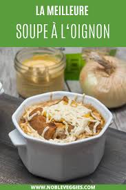 Soupe A L Oignon Vegan Le Summum Du Confort Noble Veggies Recette Soupe A L Oignon Recette Vegetarienne Rapide Idee Repas Vegetarien