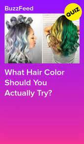 What Hair Color Should You Actually Try Hair Color Quiz Hair Quiz Hair Quizzes