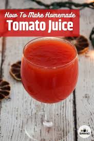 All you do is slice tomatoes into wedges and put the wedges in a saucepan. How To Make Tomato Juice Homemade Tomato Juice Tomato Juice Tomato Juice Recipes