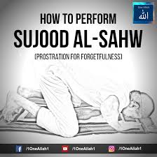 Kalau aku kalah, aku akan sujud padamu. One Allah How To Perform Sujood As Sahw Sujood As Sahw Facebook