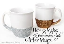 Shop custom coffee mugs printed or engraved with your logo, quote or photo. How To Make Dishwasher Safe Glitter Dipped Mugs Creative Green Living