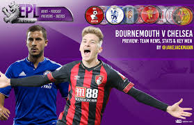 Eden hazard has scored four times in his last three premier league appearances against bournemouth. Bournemouth Vs Chelsea Preview Team News Stats Key Men Epl Index Unofficial English Premier League Opinion Stats Podcasts