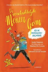 De Verschrikkelijke Meneer Gom En De Peperkoekmiljonair Gom Boeken Kinderboeken