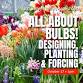 All About Bulbs! Workshop
