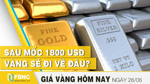 Gia Vang Hom Nay 26 6 2020 Sau Mốc 1800 Usd Vang Sẽ đi Về đau Fbnc Youtube